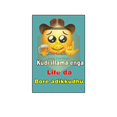Funny Tamil alcohol poster with emoji illustration holding a beer, text “Kudi Illama Enga Life da Bore Adikkudhu”, humorous wall décor for home bars, party rooms, lounges, and cafés.
