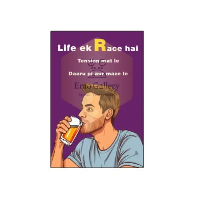 Funny Hindi alcohol quote poster with the line “Life Ek Race Hai, Daru Pee Aur Maza Le,” designed for bar, cafe, pub, and party room wall décor.
