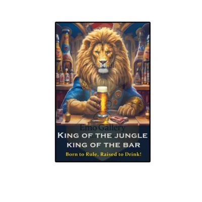 Funny alcohol poster featuring “Lion King of the Jungle & King of the Bar” quote, waterproof self-adhesive vinyl, perfect for home bars, lounges, offices, and party rooms.