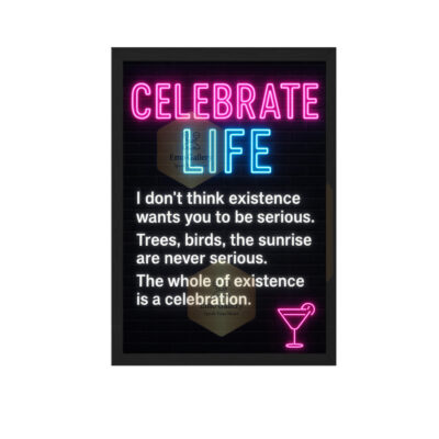 Celebrate Life Motivational Quote Wall Frame Poster – Fun & Inspirational Home, Cafe, Bar Decor